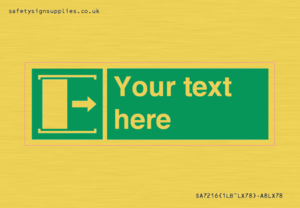 Custom sign safe condition Door slides right to open